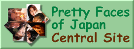 Pretty Faces of Japan Central Site